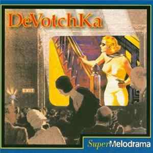 DeVotchKa - SuperMelodrama mp3
