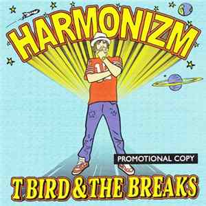 T Bird And The Breaks - Harmonizm mp3