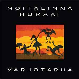 Noitalinna Huraa! - Varjotarha mp3