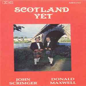 John Scrimger, Donald Maxwell - Scotland Yet mp3