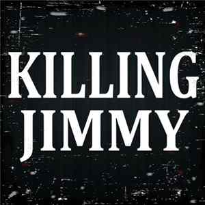 Killing Jimmy - Killing Jimmy mp3
