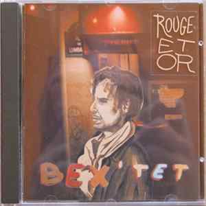 Bex' Tet - Rouge Et Or mp3