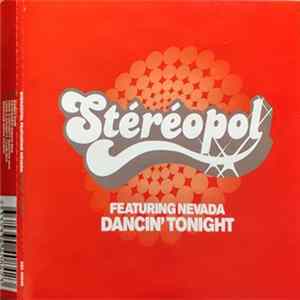 Stéréopol Featuring Nevada - Dancin' Tonight mp3