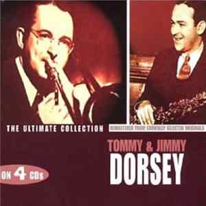 Tommy Dorsey, Jimmy Dorsey - The Ultimate Collection mp3