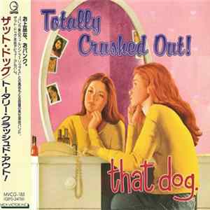 that dog. - Totally Crushed Out! mp3