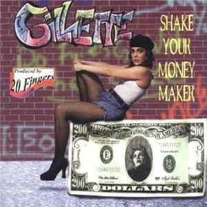 Gillette - Shake Your Money Maker mp3