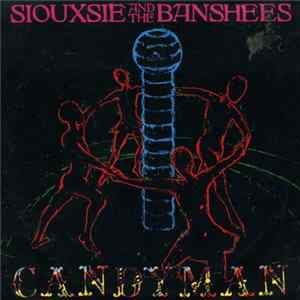 Siouxsie And The Banshees - Candyman mp3