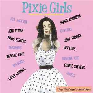 Various - Pixie Girls - Featuring The Classic 50's/60's Girl Group Sound mp3