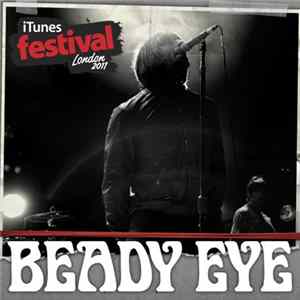Beady Eye - iTunes Festival: London 2011 mp3