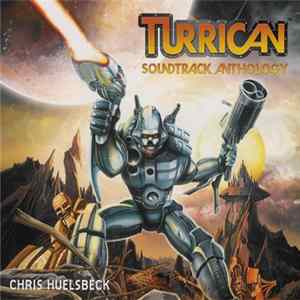 Chris Huelsbeck - Turrican Soundtrack Anthology mp3