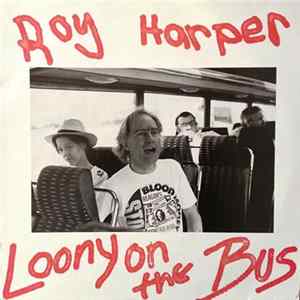 Roy Harper - Loony On The Bus mp3