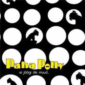 Paha Polly - Ei Jäägi Üle Muud... mp3