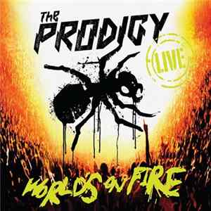 The Prodigy - Live: World's On Fire mp3