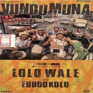 Vundumuna - Lolo Wale / Edodokolo mp3