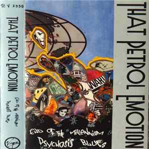 That Petrol Emotion - End Of The Millennium Psychosis Blues mp3
