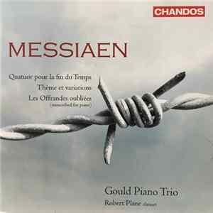 Messiaen:, Gould Piano Trio, Robert Plane - Quatuor Pour La Fin Du Temps mp3