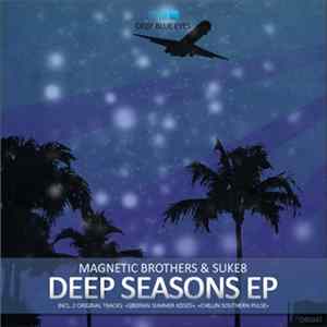 Magnetic Brothers & Suke8 - Deep Seasons EP mp3