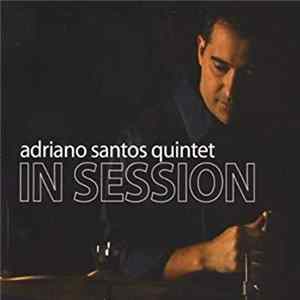 Adriano Santos Quintet - In Session mp3