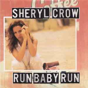 Sheryl Crow - Run, Baby, Run mp3