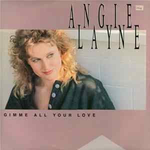Angie Layne - Gimme All Your Love mp3