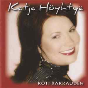 Katja Höyhtyä - Koti Rakkauden mp3