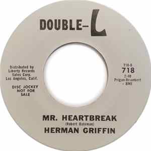 Herman Griffin - Mr. Heartbreak / Never Trust Your Girlfriend mp3