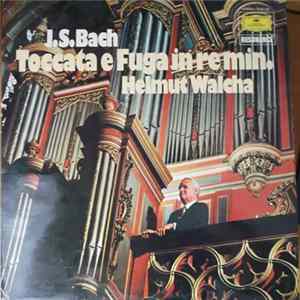 Helmut Walcha Plays Bach - Toccata e Fuga in re min. Helmut Walcha mp3