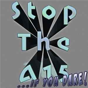 Stop The A15 - Stop The A15... If You Dare! mp3