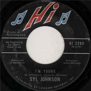Syl Johnson - I'm Yours / Anyone But You mp3