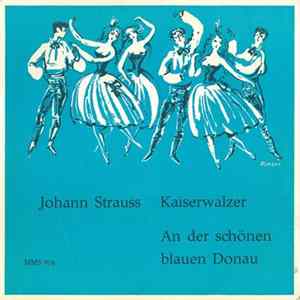 Strauss / Berner Sinfonie-Orchester, Otto Ackermann - Kaiserwalzer / An Der Schönen Blauen Donau mp3