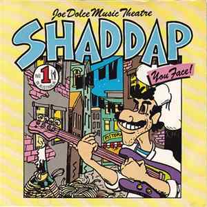 Joe Dolce Music Theatre - Shaddap You Face mp3