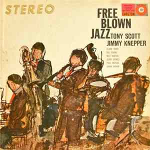 Tony Scott / Jimmy Knepper - Free Blown Jazz mp3