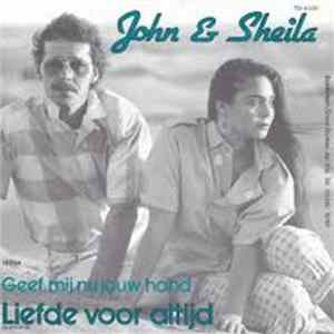 John & Sheila - Liefde Voor Altijd / Geef Mij Nu Jouw Hand mp3