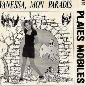 Les Plaies Mobiles - Vanessa, Mon Paradis mp3