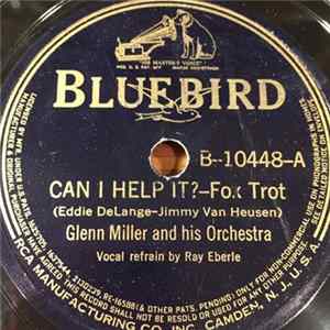 Glenn Miller And His Orchestra - Can I Help It? / I Just Got A Letter mp3