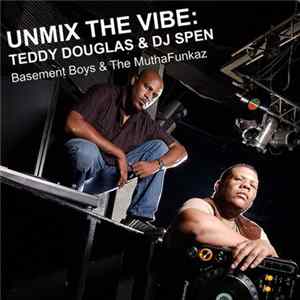 Teddy Douglas & DJ Spen - Unmix The Vibe mp3