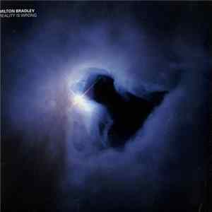 Milton Bradley - Reality Is Wrong mp3