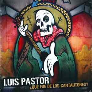 Luis Pastor - ¿Qué Fue De Los Cantautores? mp3