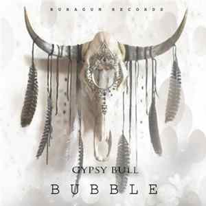 Gypsy Bull - Bubble mp3