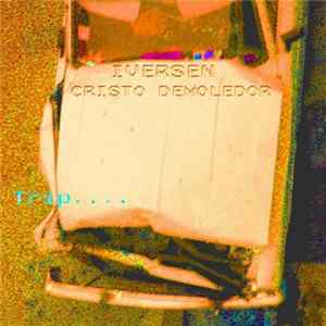 Cristo Demoledor / Iversen - Gut Trip mp3