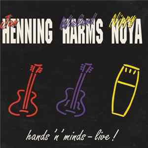 Jan Henning, Wieland Harms, Nippy Noya - Hands'n'minds - Live! mp3