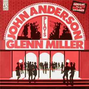 John Anderson Big Band - John Anderson Plays Glenn Miller mp3