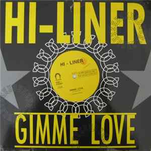 Hi-Liner - Gimme Love mp3