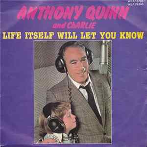 Anthony Quinn And Charlie - Life Itself Will Let You Know mp3