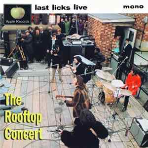 The Beatles - Last Licks Live (The Rooftop Concert) mp3