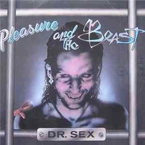 Pleasure And The Beast - Dr. Sex mp3