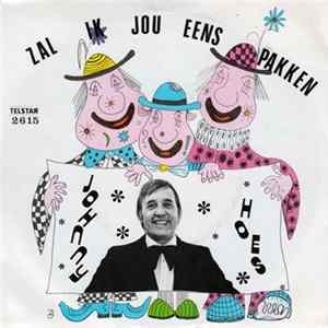 Johnny Hoes - Zal Ik Jou Eens Pakken mp3