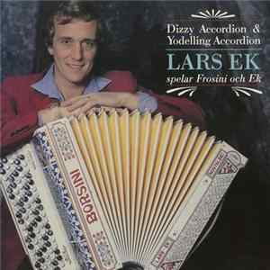 Lars Ek - Dizzy Accordion & Yodelling Accordion - Lars Ek Spelar Frosini Och Ek mp3
