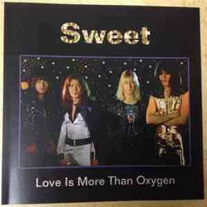 The Sweet - Love Is More Than Oxygen mp3
