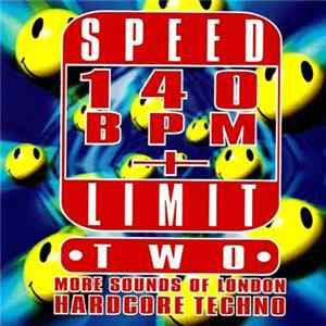 Various - Speed Limit 140 BPM+ Two: More Sounds Of London Hardcore Techno mp3